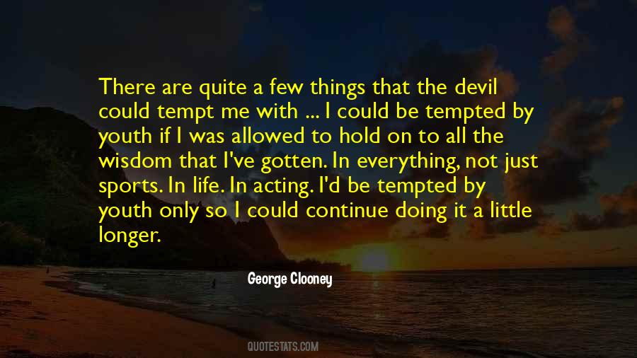 Just A Few Things Quotes #1087449