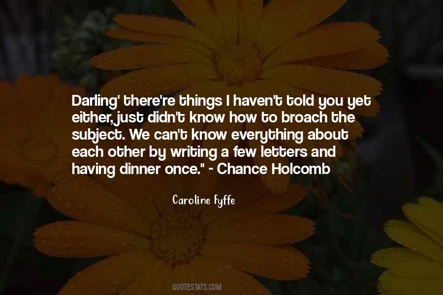 Just A Few Things Quotes #1135426