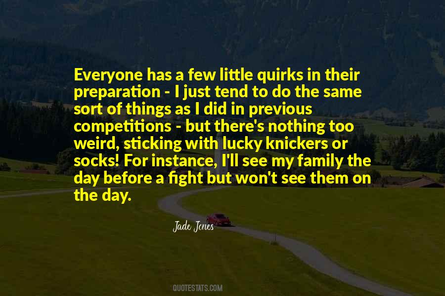 Just A Few Things Quotes #1421621
