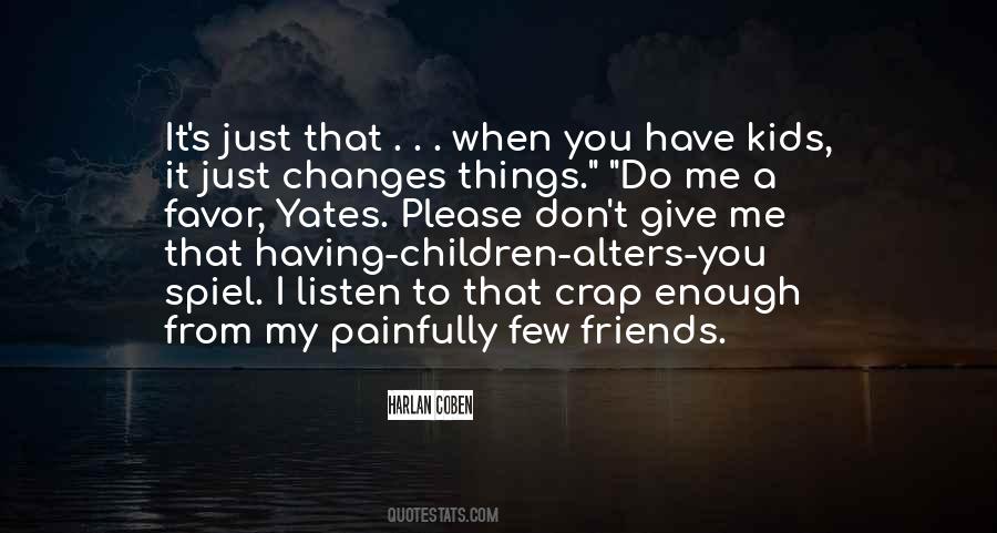 Just A Few Things Quotes #308852