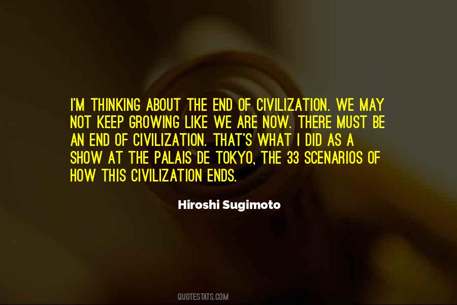 Quotes About The End Of Civilization #904548