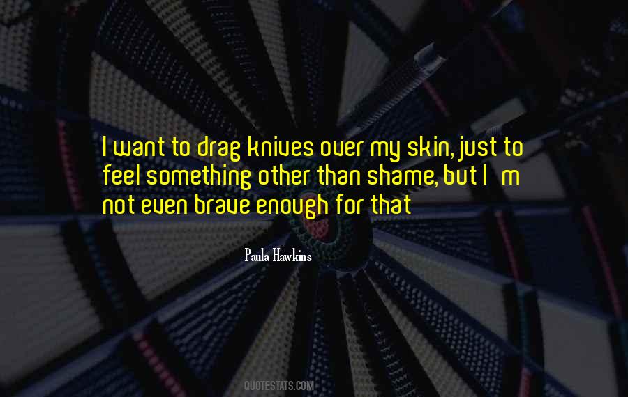 To Feel Something Quotes #1051268