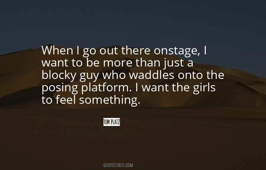 To Feel Something Quotes #1481015