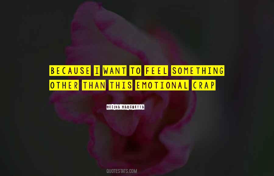 To Feel Something Quotes #1813758
