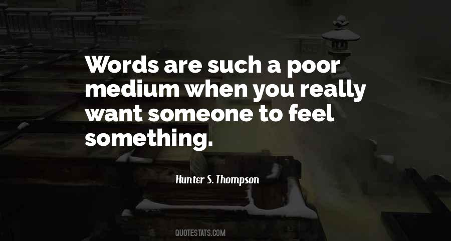To Feel Something Quotes #57577