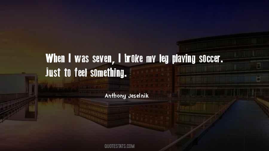 To Feel Something Quotes #592033
