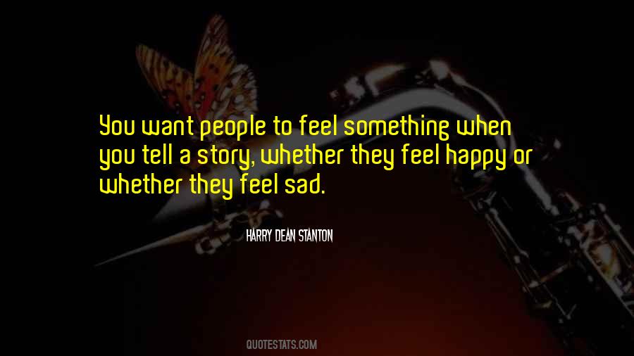 To Feel Something Quotes #748984