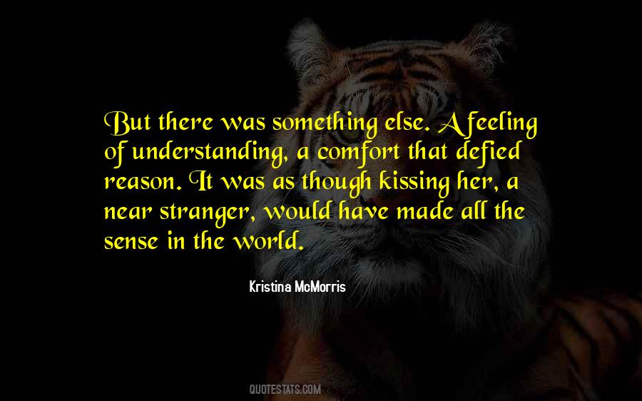 Feeling Understanding Quotes #1505861