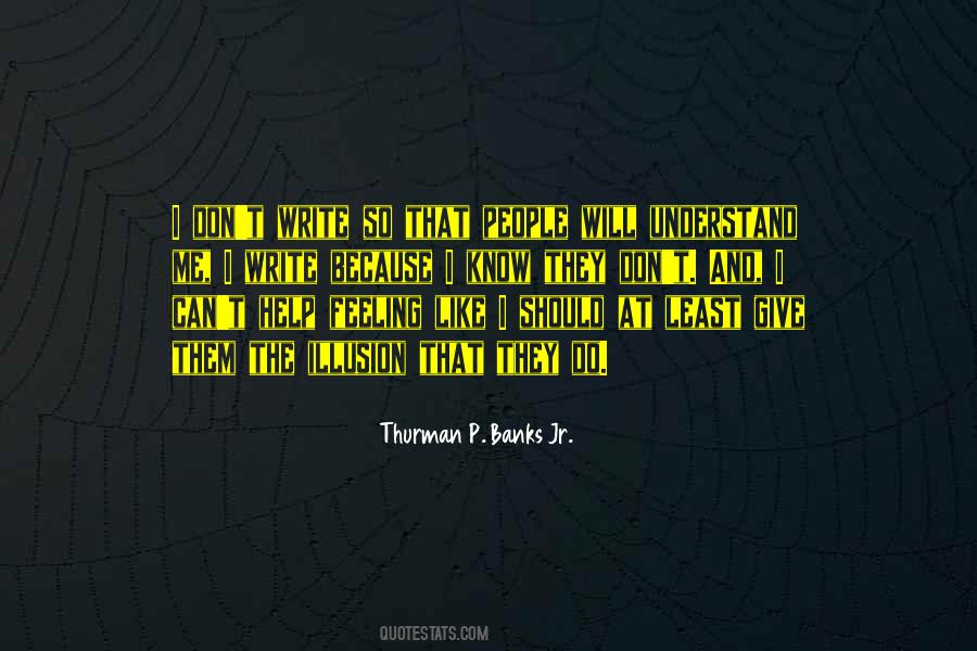 Feeling Understanding Quotes #257039