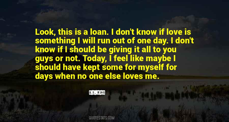 If No One Loves You Quotes #829924