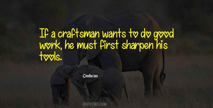Good Craftsman Quotes #1253756