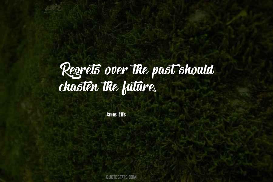 Quotes About Future Regrets #445524