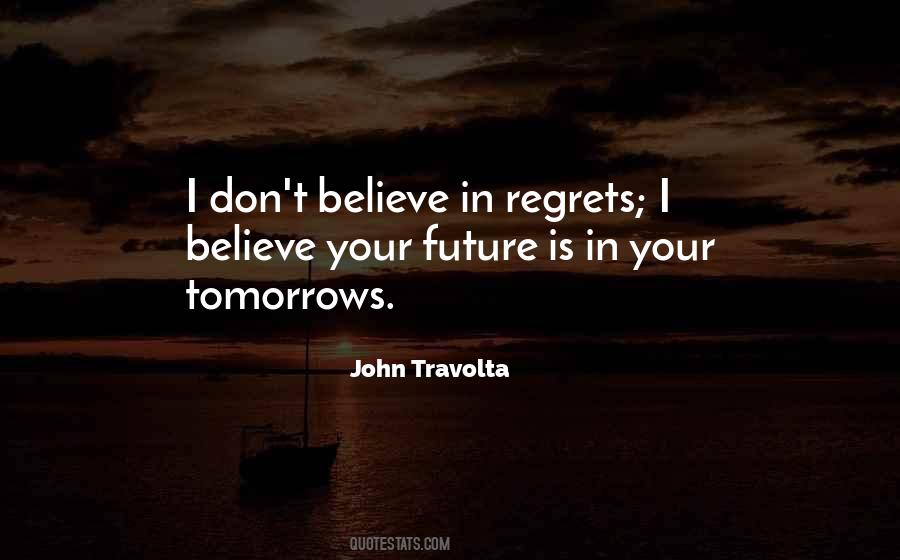 Quotes About Future Regrets #836306