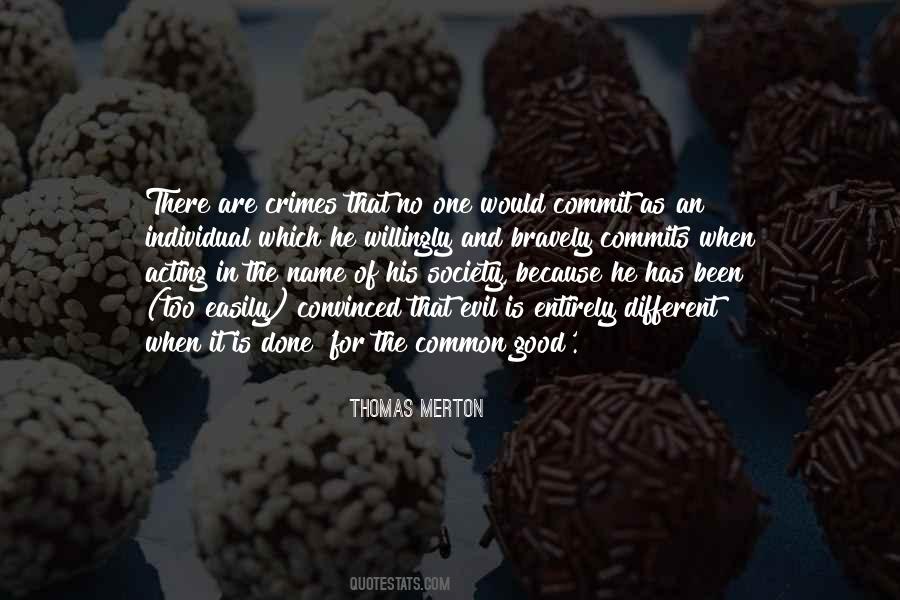 There Is No Good And Evil Quotes #1631149