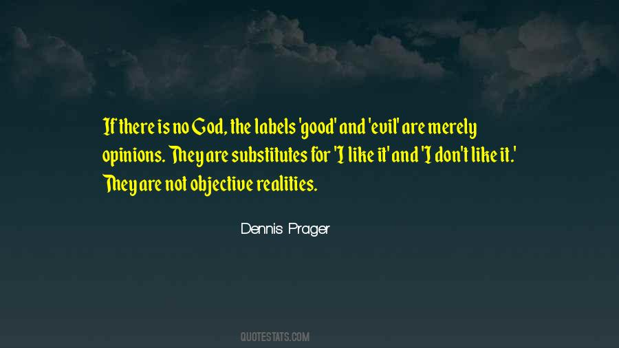 There Is No Good And Evil Quotes #359986