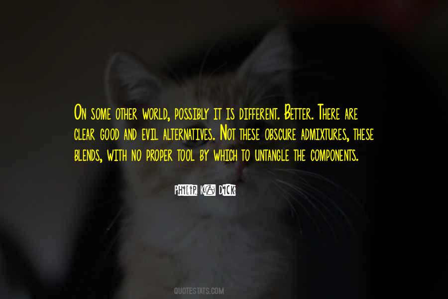 There Is No Good And Evil Quotes #503836