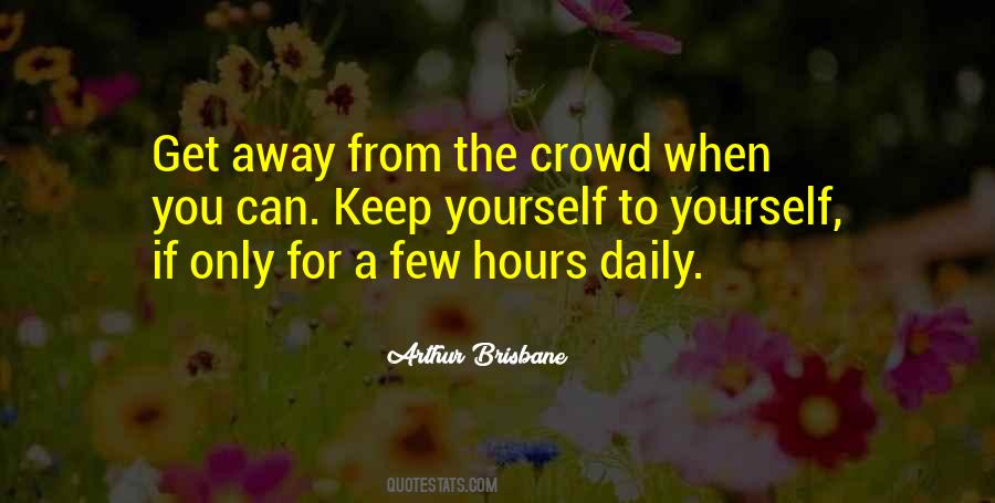 Keep Yourself To Yourself Quotes #1836386