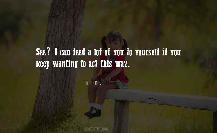 Keep Yourself To Yourself Quotes #210453
