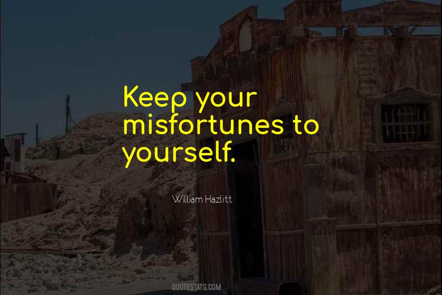 Keep Yourself To Yourself Quotes #71112