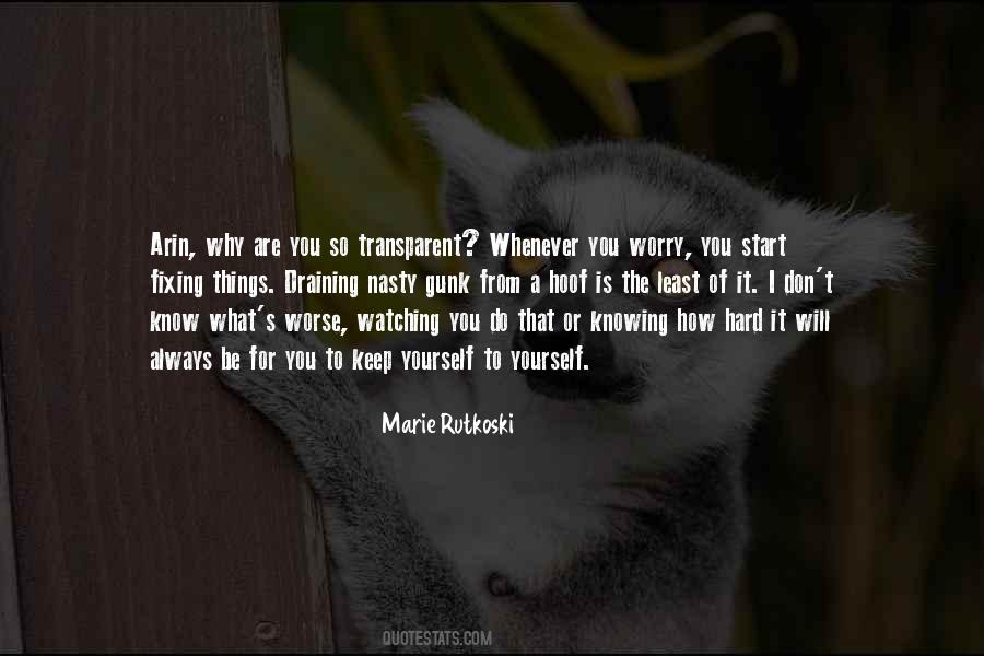 Keep Yourself To Yourself Quotes #789829