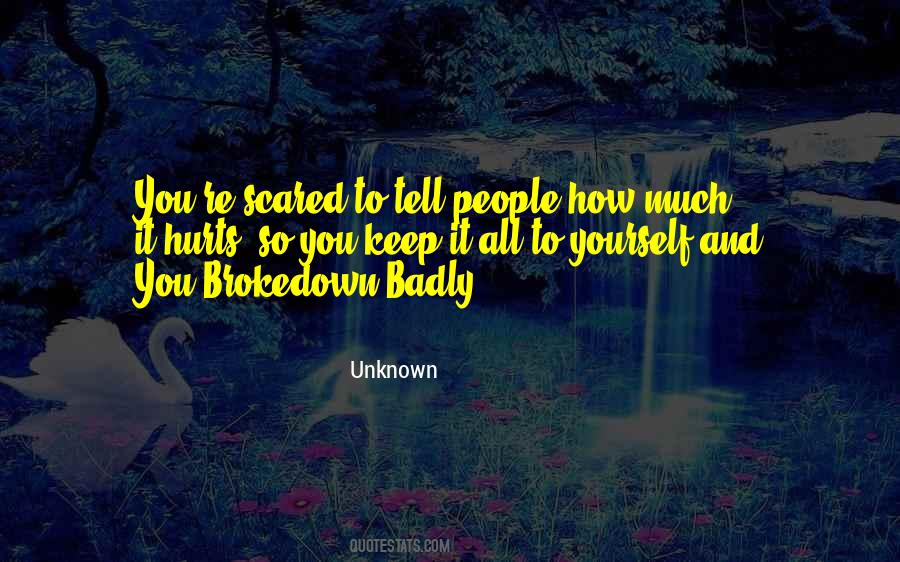 Keep Yourself To Yourself Quotes #96336