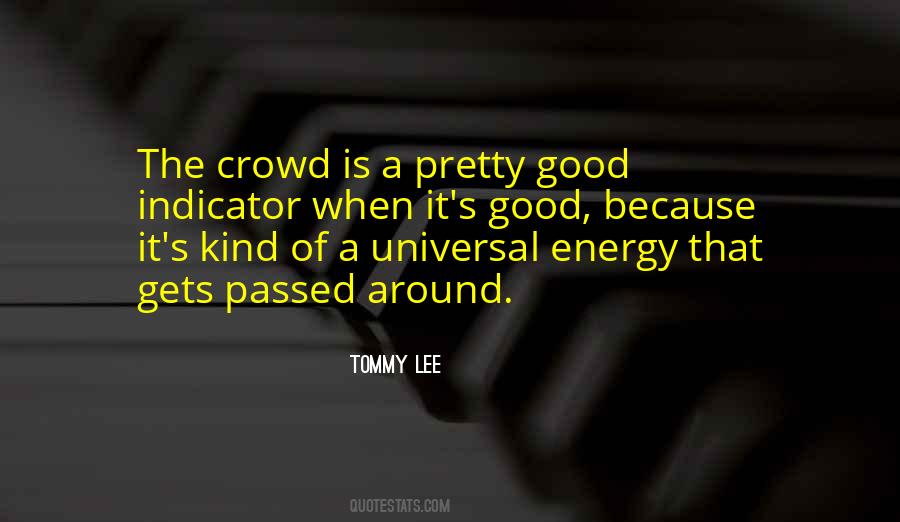 Good Crowd Quotes #774979