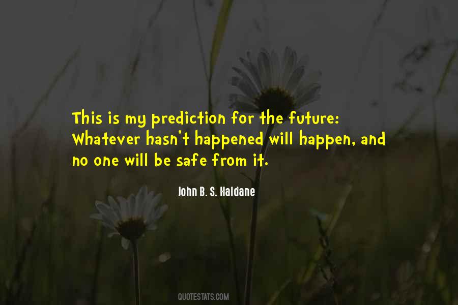 Quotes About Future Predictions #1162852