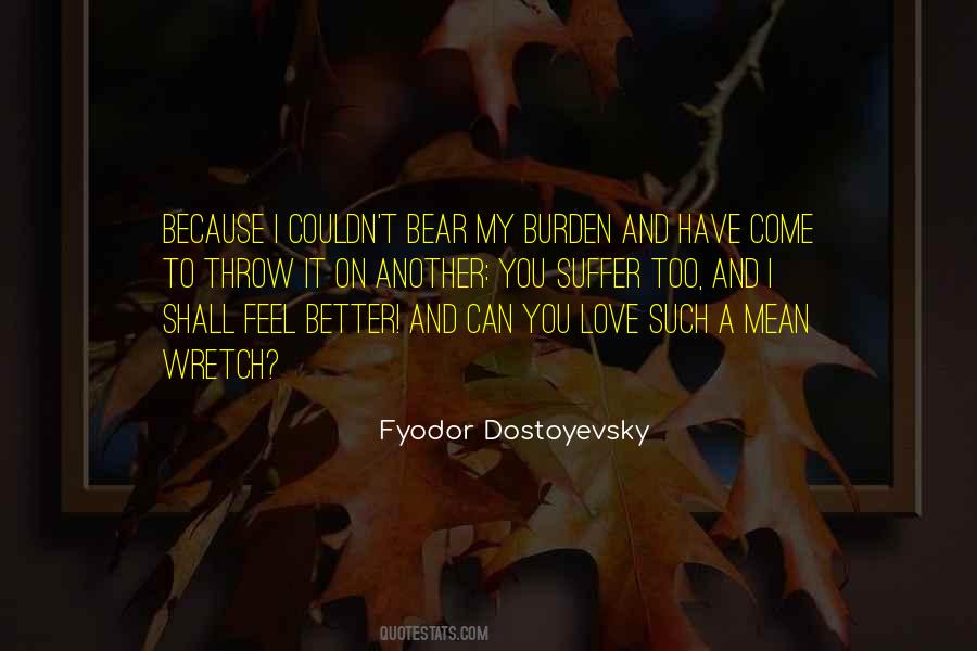 Burden To You Quotes #697735