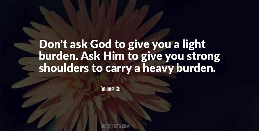 Burden To You Quotes #861792