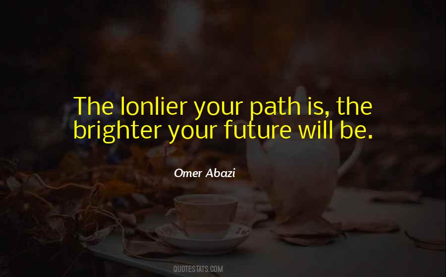 Quotes About Future Path #53020