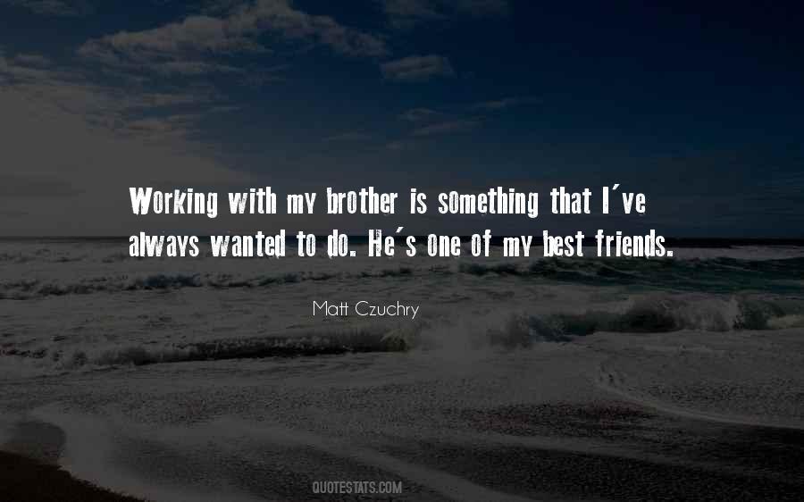 With My Brother Quotes #462951