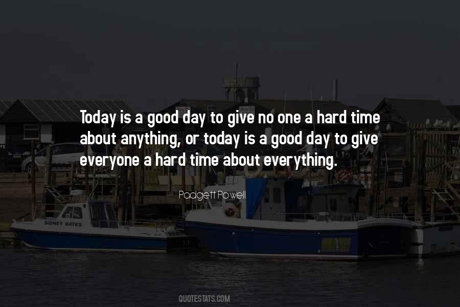 Good Day Today Quotes #1696346