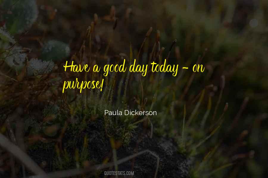Good Day Today Quotes #1848633