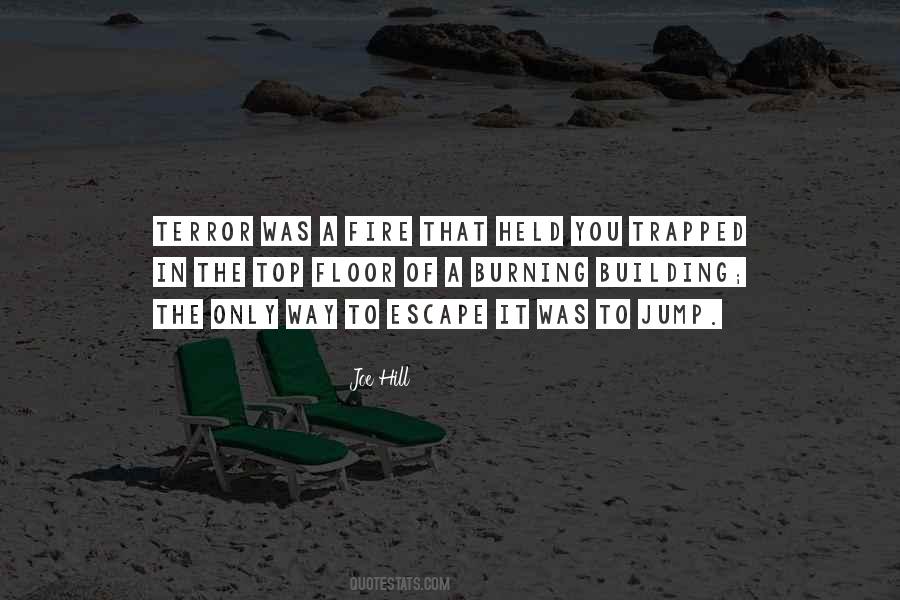Jump Into The Fire Quotes #1291001