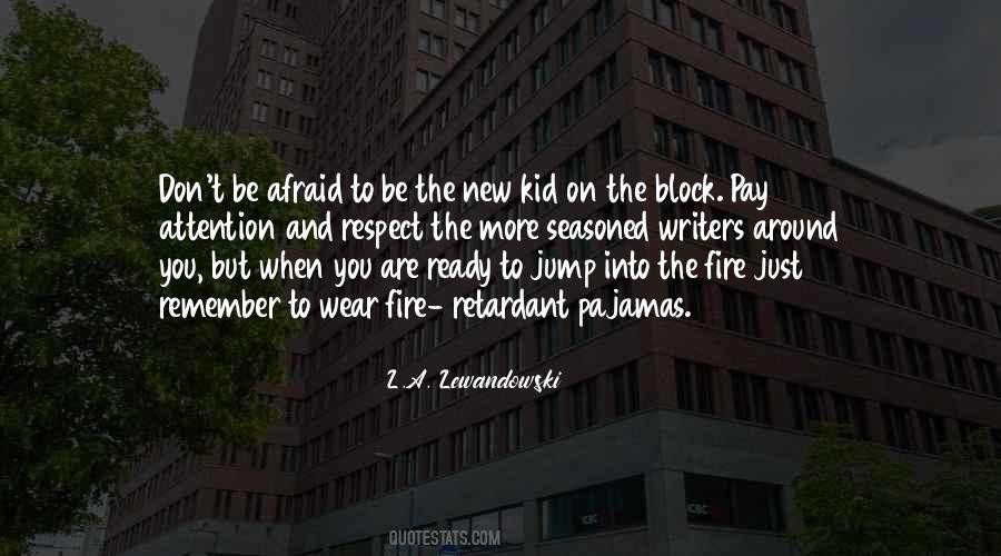 Jump Into The Fire Quotes #1717015