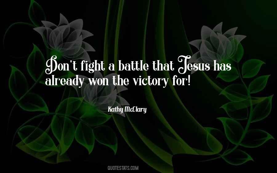 Fight A Battle Quotes #1259397