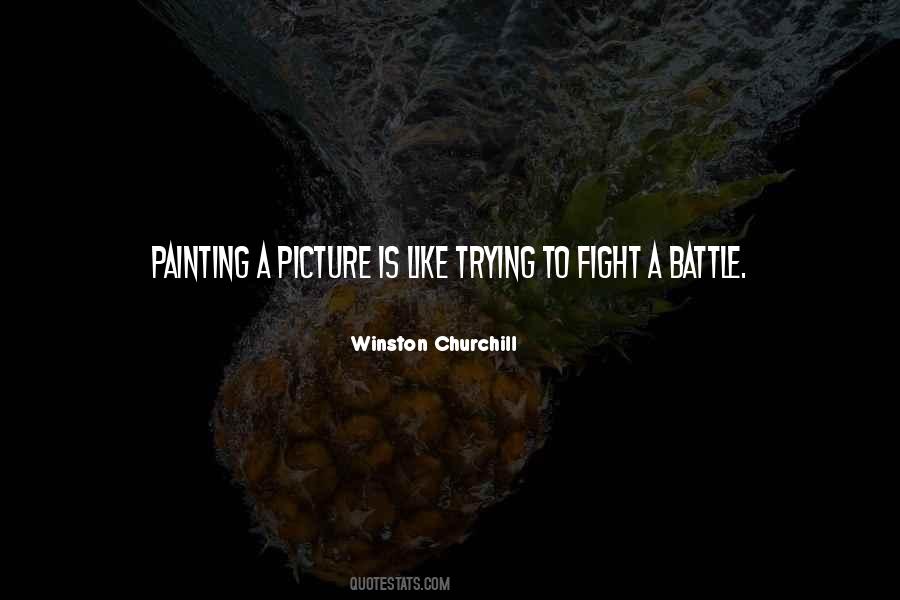 Fight A Battle Quotes #630507