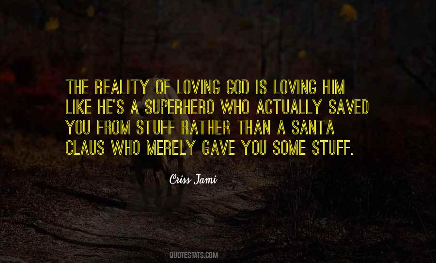 God Is Loving Quotes #1448152