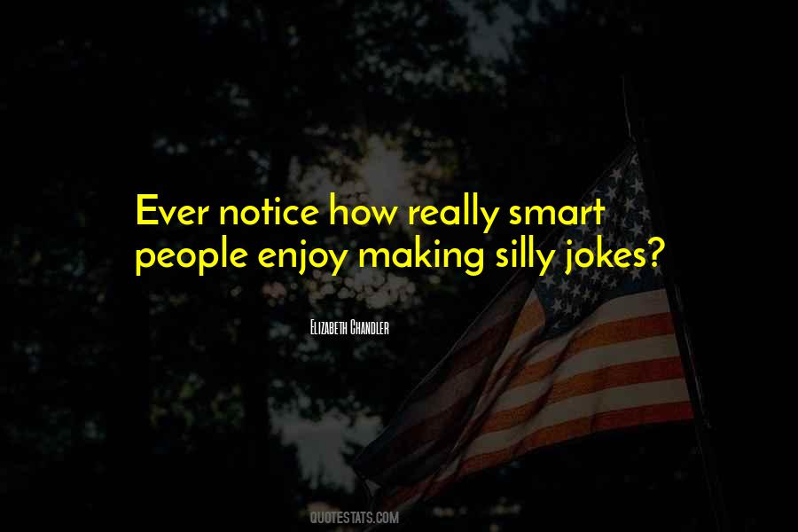 Silly Jokes Quotes #406405