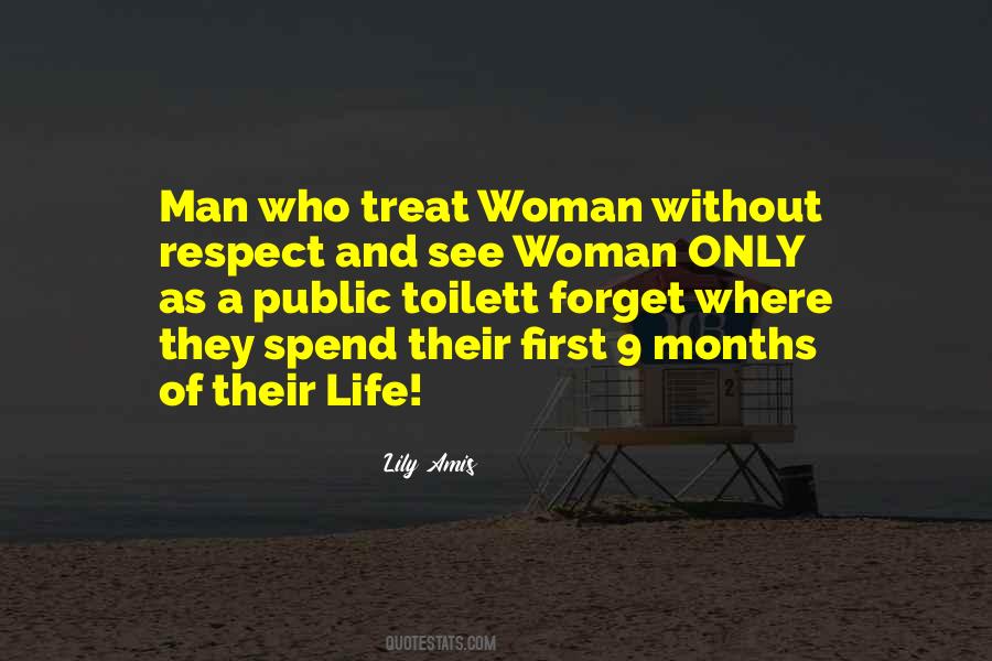 Treat A Woman With Respect Quotes #1379883