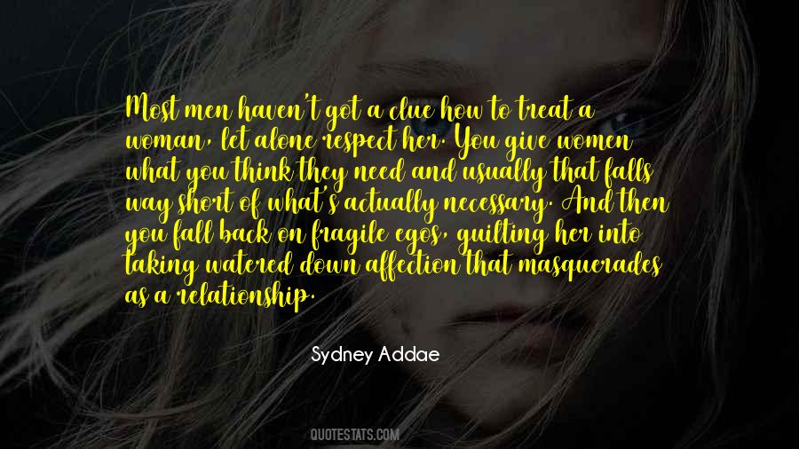 Treat A Woman With Respect Quotes #406179