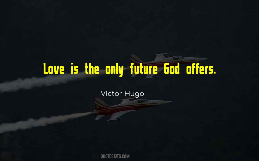 Future God Quotes #1517904