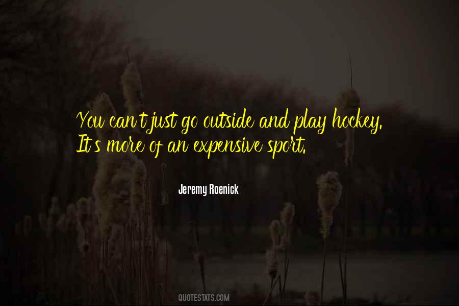 Go Play Outside Quotes #1277904