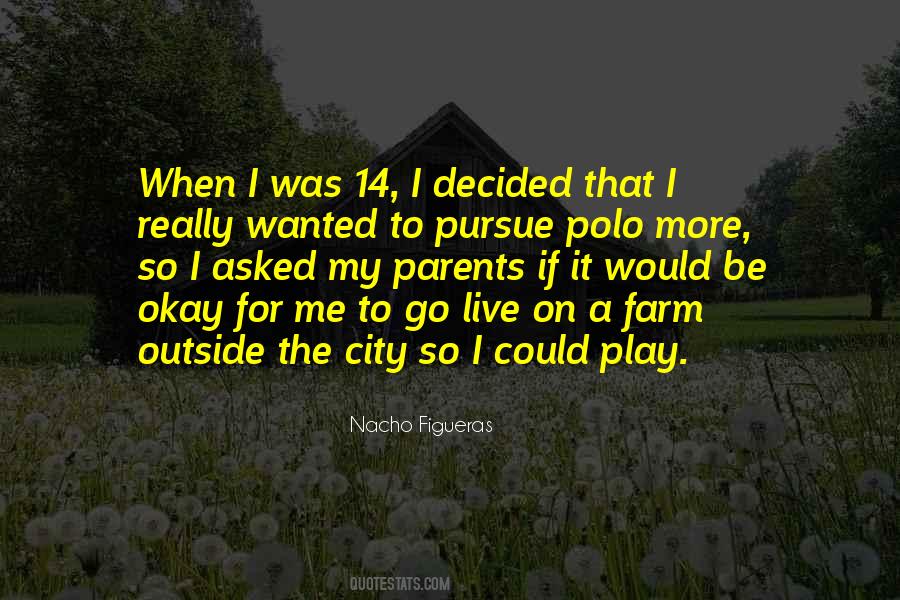 Go Play Outside Quotes #1458772