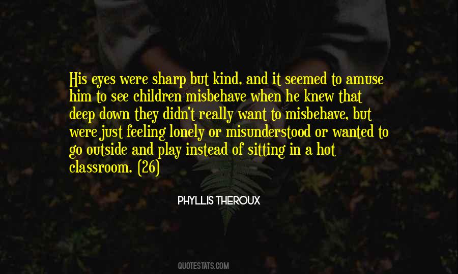 Go Play Outside Quotes #1599282