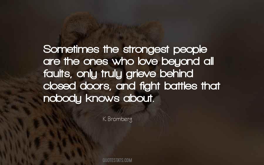 Sometimes The Strongest People Quotes #1506178