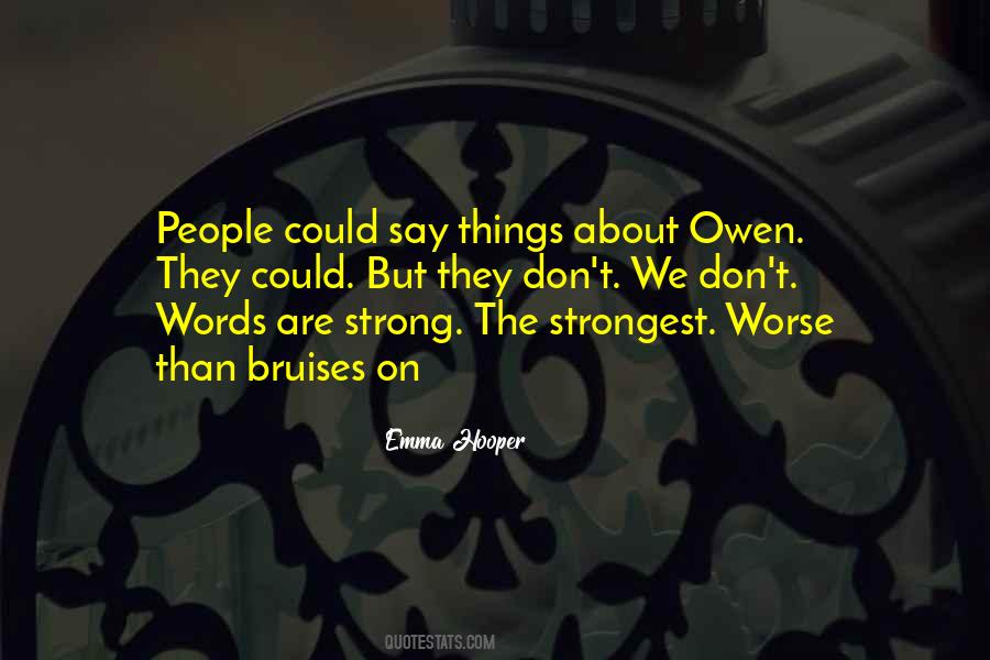 Sometimes The Strongest People Quotes #414067
