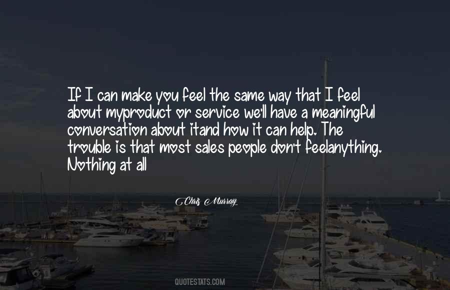 Feel My Feelings Quotes #1431935