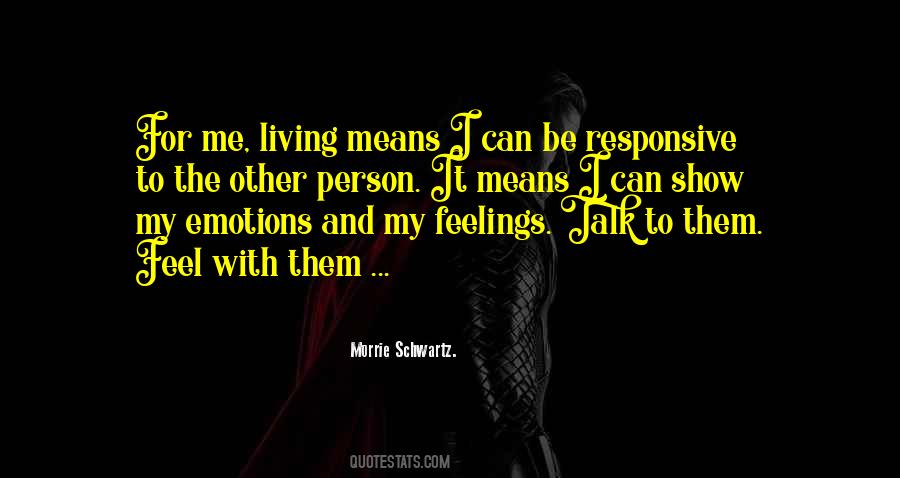 Feel My Feelings Quotes #202174