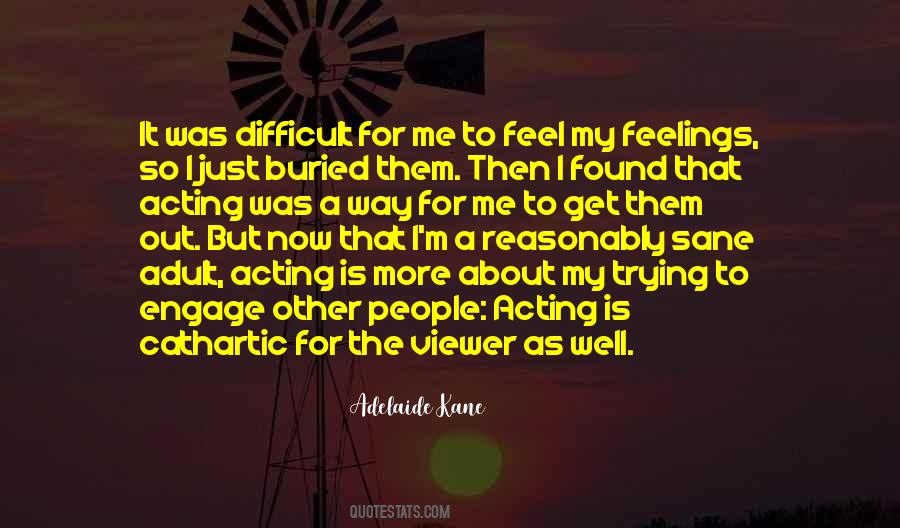 Feel My Feelings Quotes #730822
